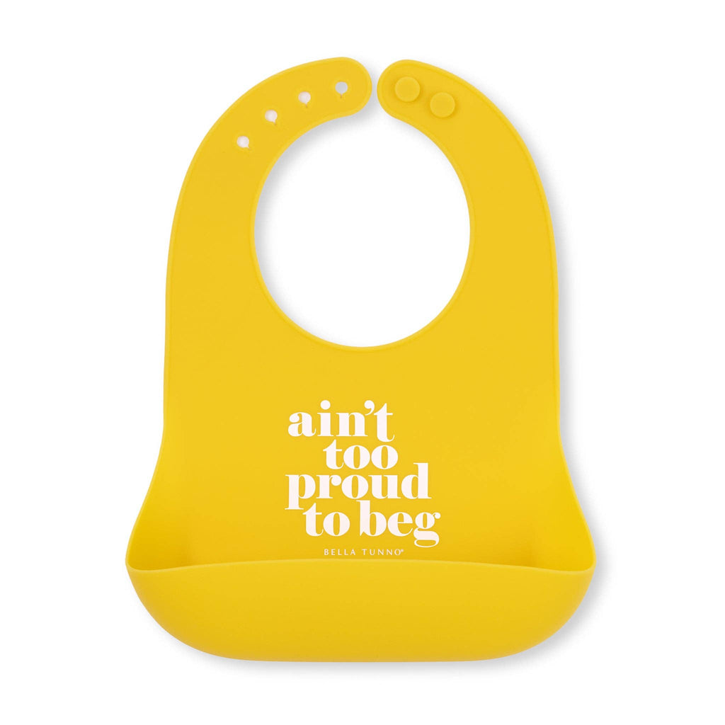 Aint Too Proud to Beg Wonder Bib